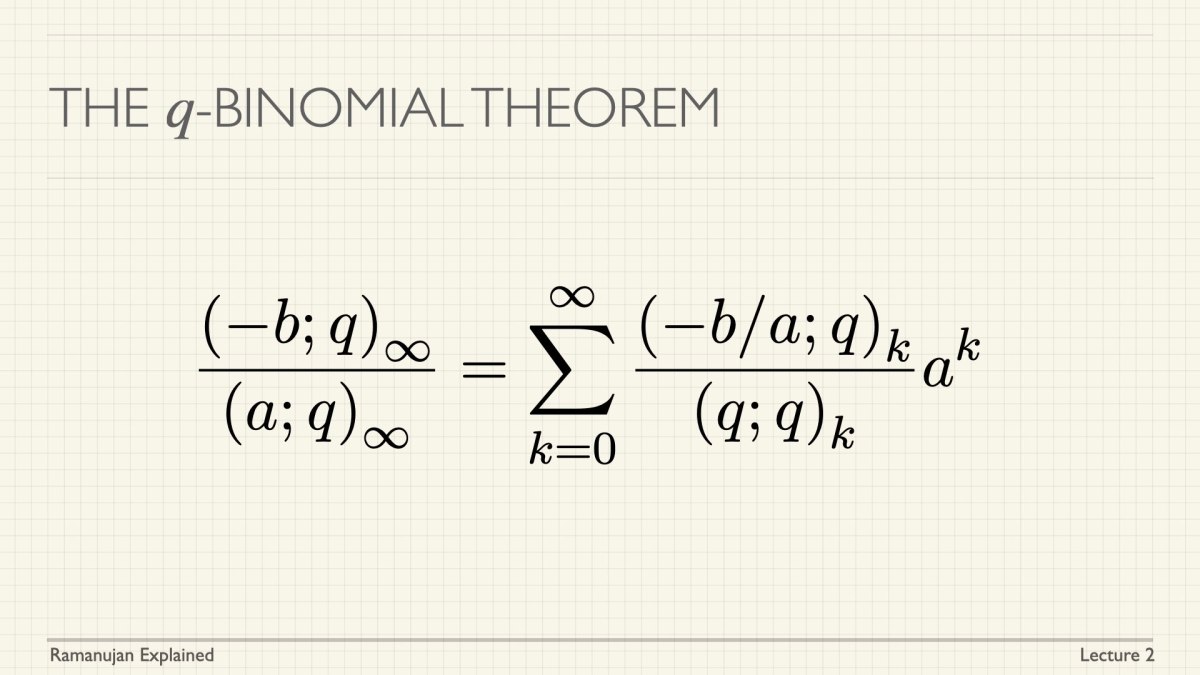 Lecture 2: The q-binomial&nbsp;theorem