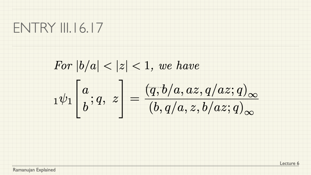 Lecture 6: Ramanujan’s 1-psi-1&nbsp;sum